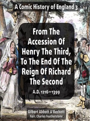 cover image of From the Accession of Henry the Third, to the End of the Reign of Richard the Second. A.D. 1216—1399